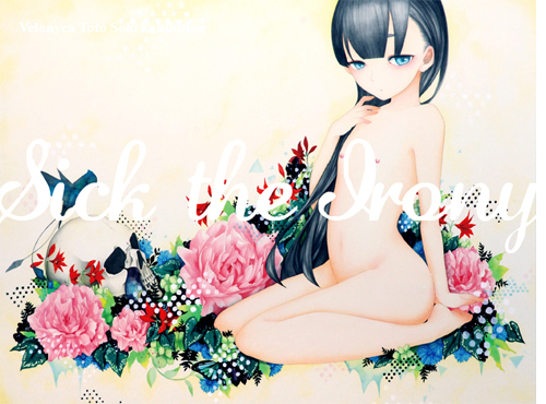 ベロニカ都登 個展 「Sick the irony」 ベロニカ都登 個展 「Sick the irony」