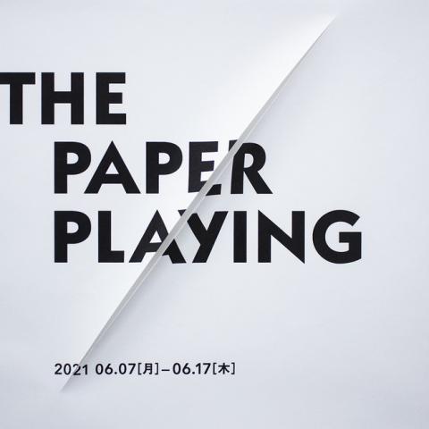 THE PAPER PLAYING　紙とあそぶ 紙と楽しむ