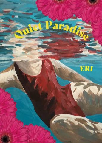 ERI Tagagi 作品展「Quiet Paradise」