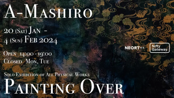 A-Mashiro個展「Painting Over」