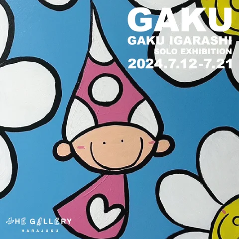 GAKU IGARASHI SOLO EXHIBITION “GAKU”